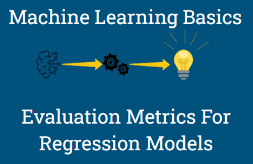 Evaluation Metrics For Regression Models